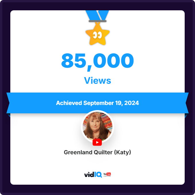 Greenland Quilter 85,000 YT Viewers milestone